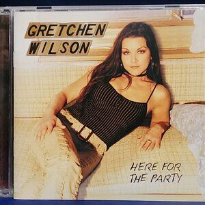 Gretchen Wilson – Here For The Party (2004) CD